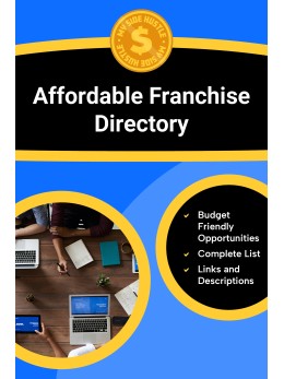 Affordable Franchise Directory: A Complete Directory of Low-Cost Franchise Opportunities With Startup Costs Under Budget, Ideal for First-Time Entrepreneurs and Investors